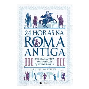 Livro-24-Horas-na-Roma-Antiga-Culturama-30721911